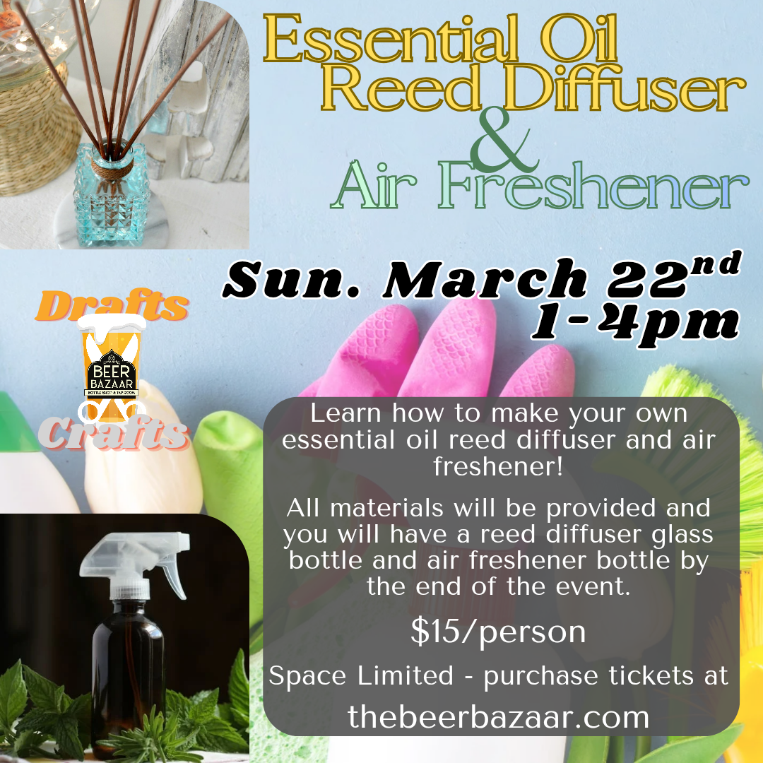 Drafts & Crafts: DIY Essential Oil Reed Diffuser and Air Freshener Workshop